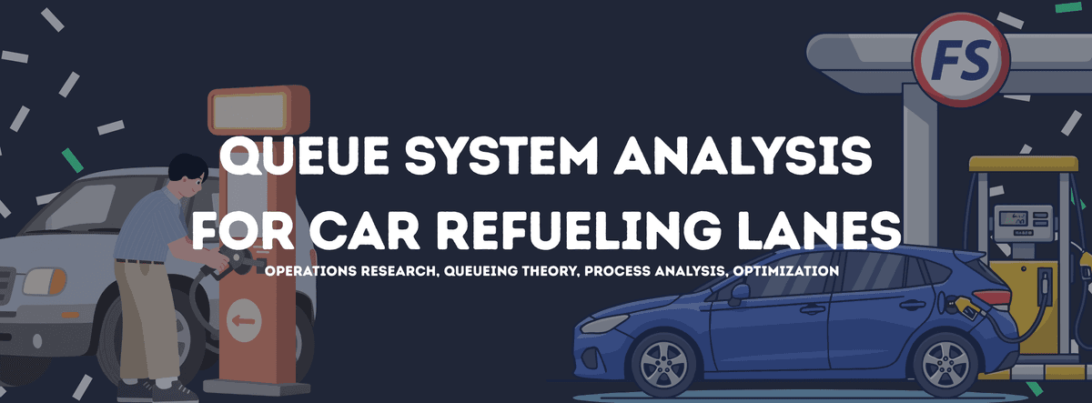 Queue System Analysis for Car Refueling Lanes